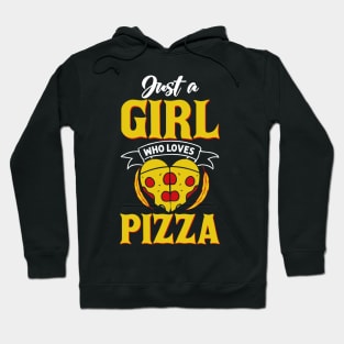 Just a Girl Who Loves Pizza Hoodie